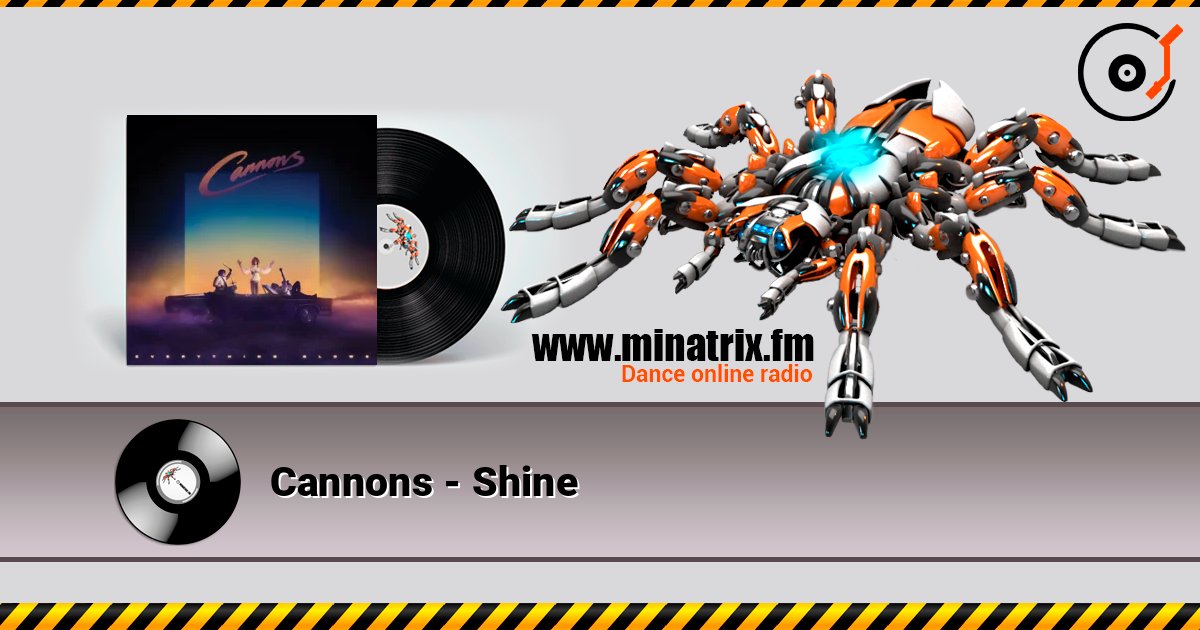 Cannons - Shine listen online in high quality | Minatrix.FM