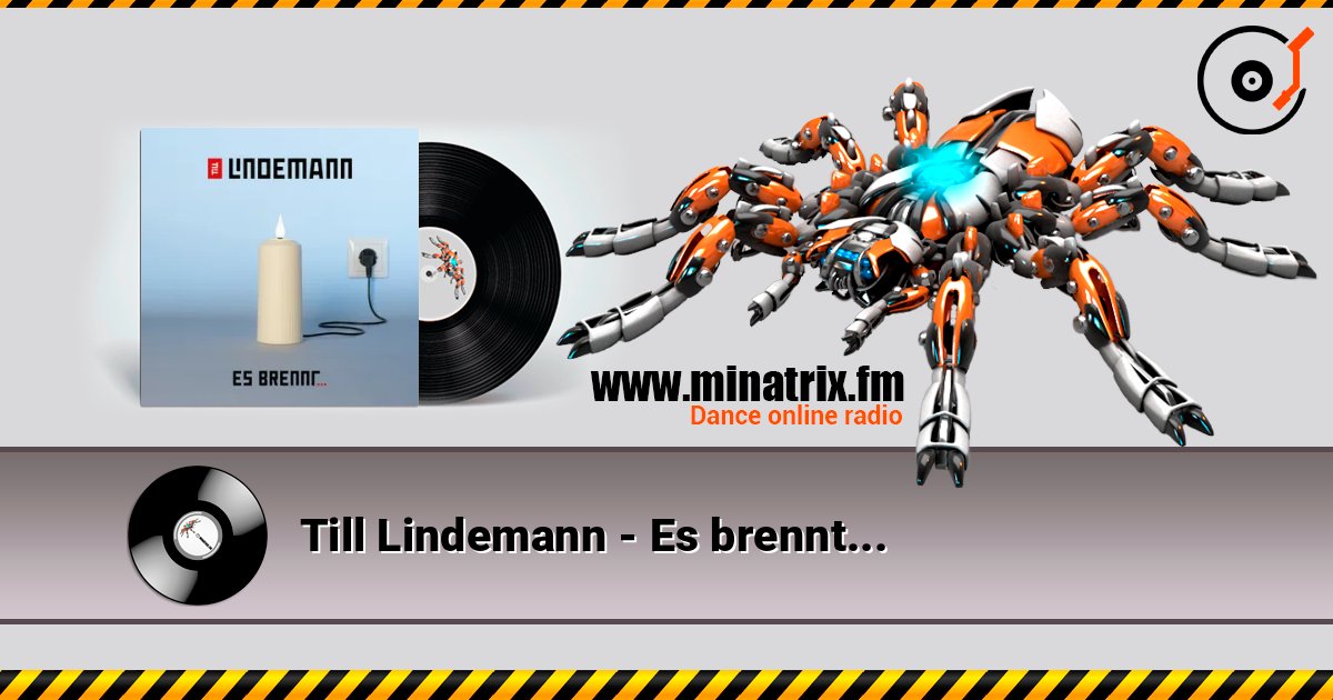 Till Lindemann - Es brennt... listen online in high quality | Minatrix.FM