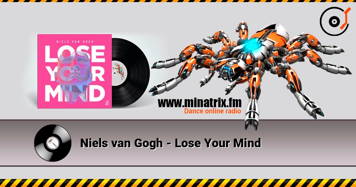 Niels van Gogh - Lose Your Mind listen online in high quality | Minatrix.FM