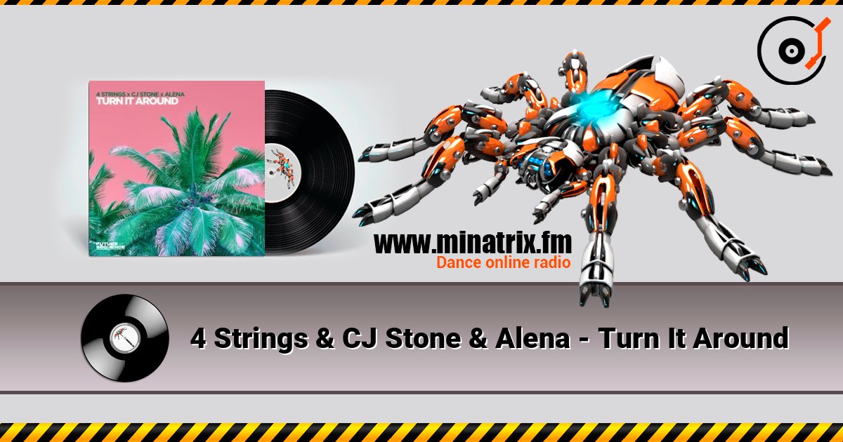 4 Strings & CJ Stone & Alena - Turn It Around listen online in high quality | Minatrix.FM