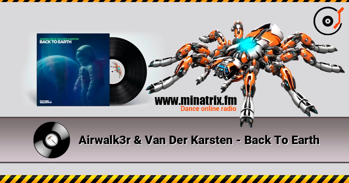 Airwalk3r & Van Der Karsten - Back To Earth listen online in high quality | Minatrix.FM