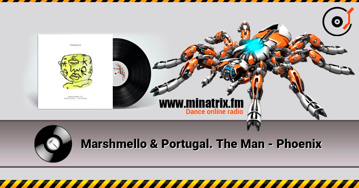 Marshmello & Portugal. The Man - Phoenix listen online in high quality | Minatrix.FM