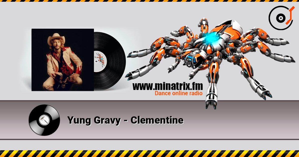 Yung Gravy - Clementine listen online in high quality | Minatrix.FM