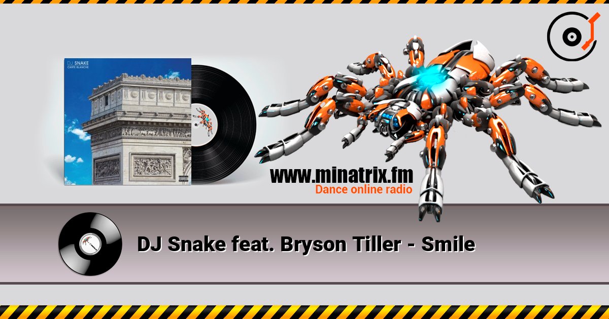 DJ Snake feat. Bryson Tiller - Smile listen online in high quality | Minatrix.FM