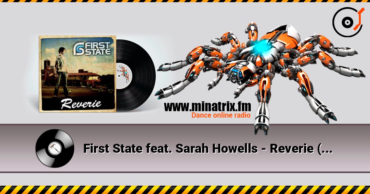 First State feat. Sarah Howells - Reverie (Dash Berlin Remix) слухати онлайн у високій якості | Minatrix.FM