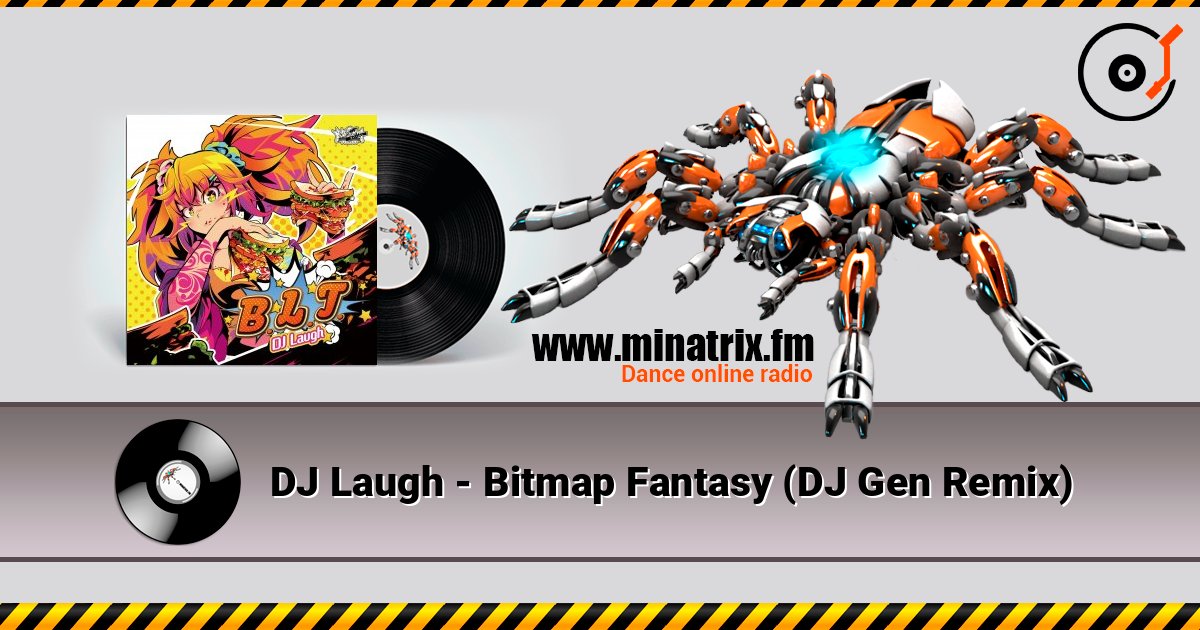 DJ Laugh - Bitmap Fantasy (DJ Gen Remix) listen online in high quality | Minatrix.FM