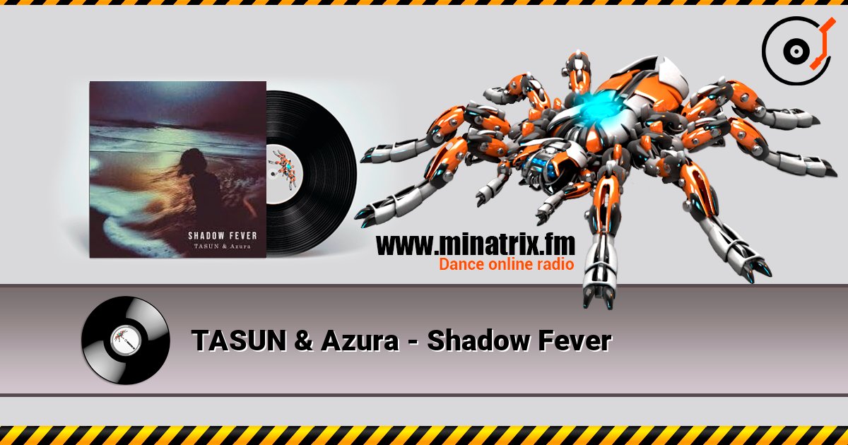 TASUN & Azura - Shadow Fever listen online in high quality | Minatrix.FM