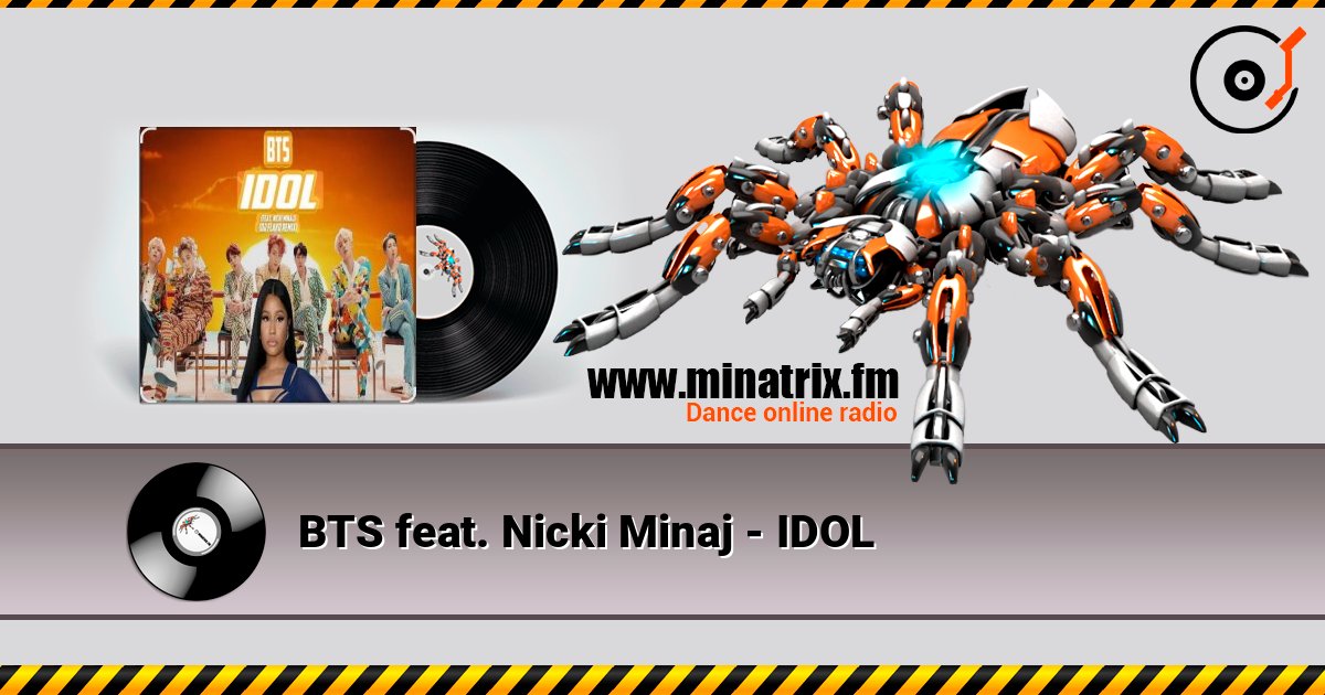 BTS feat. Nicki Minaj - IDOL listen online in high quality | Minatrix.FM