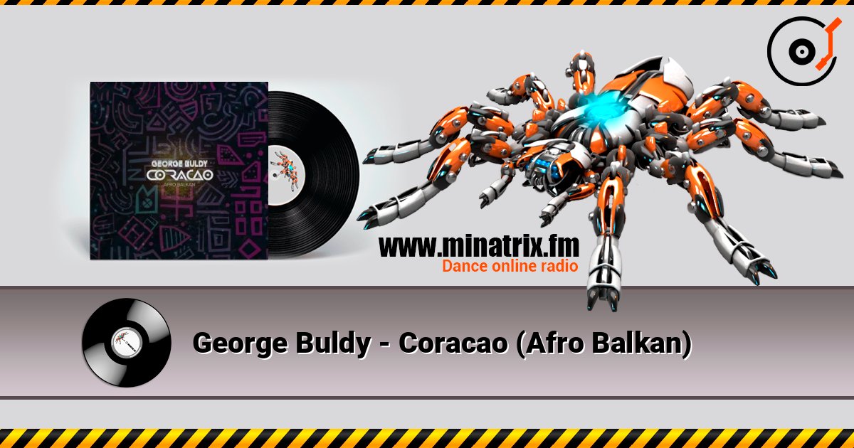 George Buldy - Coracao (Afro Balkan) listen online in high quality | Minatrix.FM