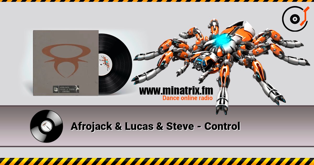 Afrojack & Lucas & Steve - Control listen online in high quality | Minatrix.FM