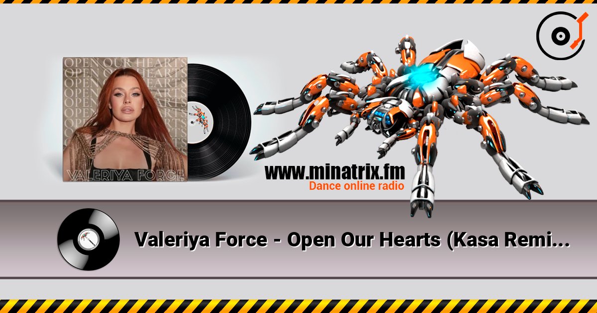 Valeriya Force - Open Our Hearts (Kasa Remixoff remix) слухати онлайн у високій якості | Minatrix.FM