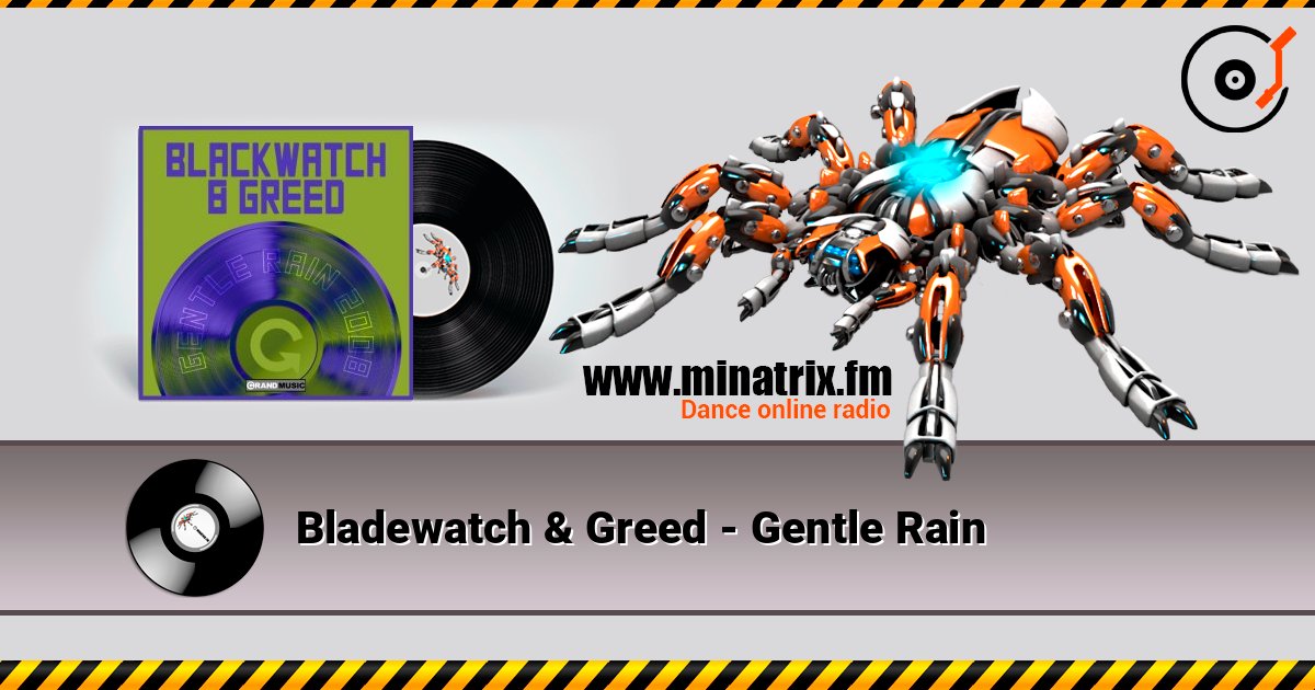 Bladewatch & Greed - Gentle Rain слухати онлайн у високій якості | Minatrix.FM