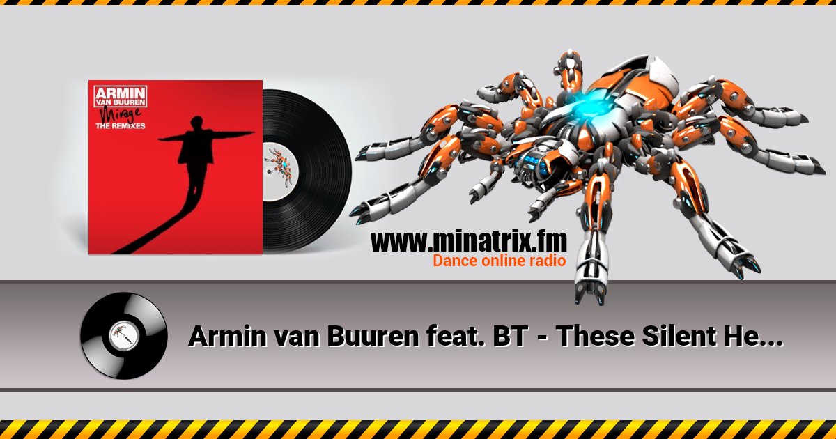 Armin van Buuren feat. BT - These Silent Hearts (W&W Remix) Armin van Buuren feat. BT - These Silent Hearts (W&W Remix) Listen online and download MP3