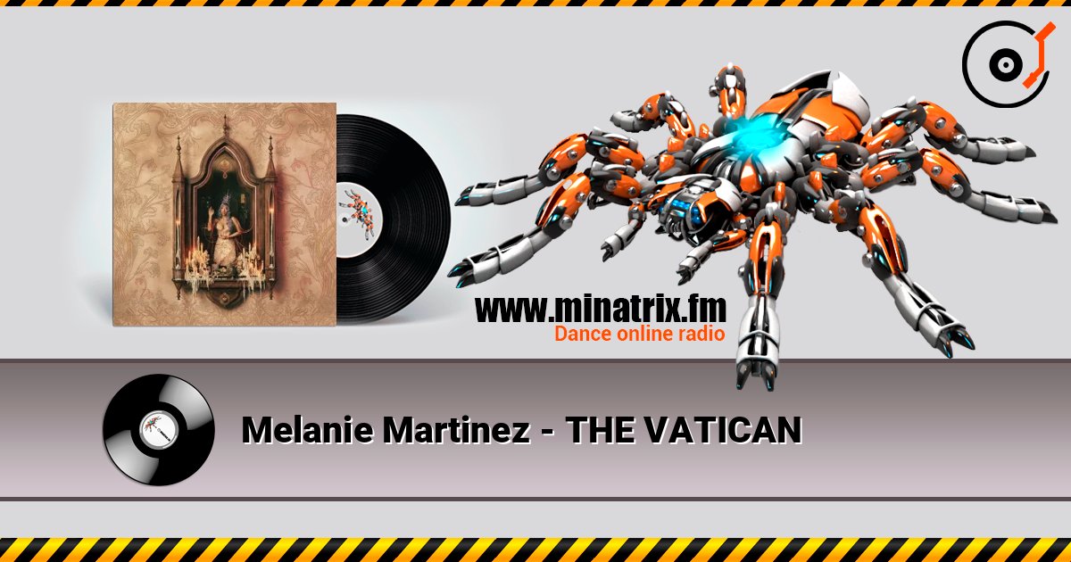 Melanie Martinez - THE VATICAN listen online in high quality | Minatrix.FM