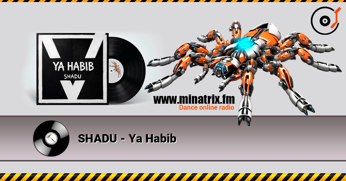 SHADU - Ya Habib listen online in high quality | Minatrix.FM