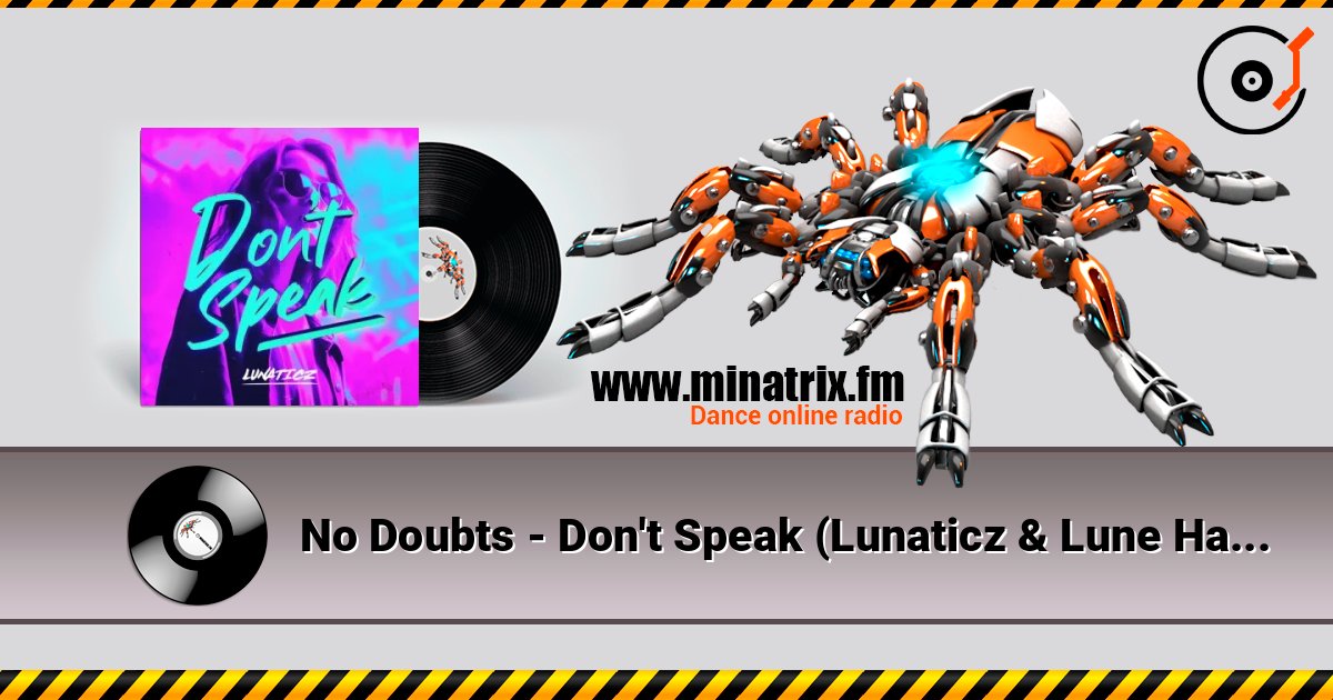 No Doubts - Don't Speak (Lunaticz & Lune Hardstyle Remix) слухати онлайн у високій якості | Minatrix.FM