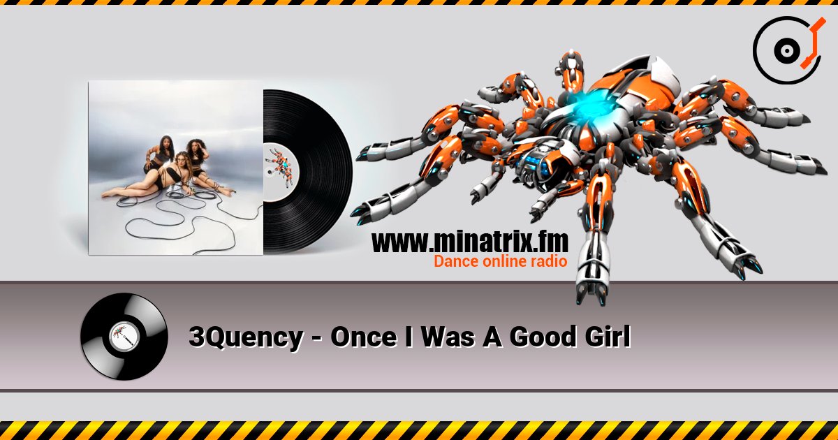 3Quency - Once I Was A Good Girl listen online in high quality | Minatrix.FM
