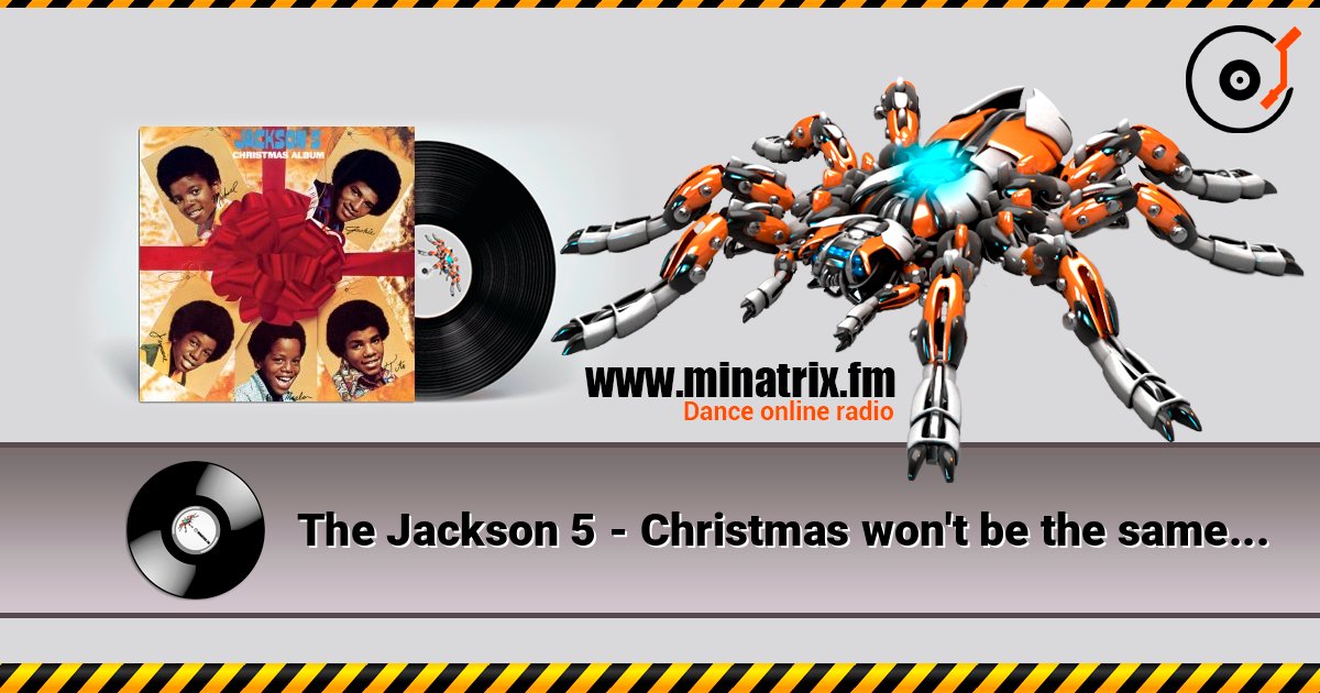 The Jackson 5 - Christmas won't be the same this year listen online in high quality | Minatrix.FM