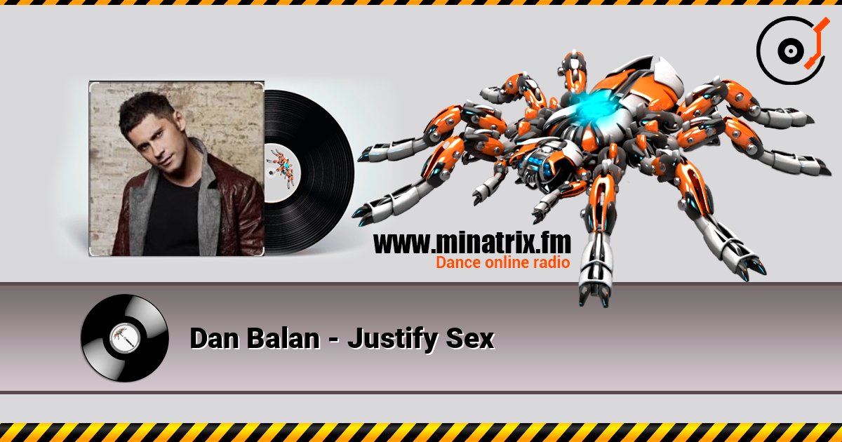 Dan Balan - Justify Sex слухати онлайн у високій якості | Minatrix.FM