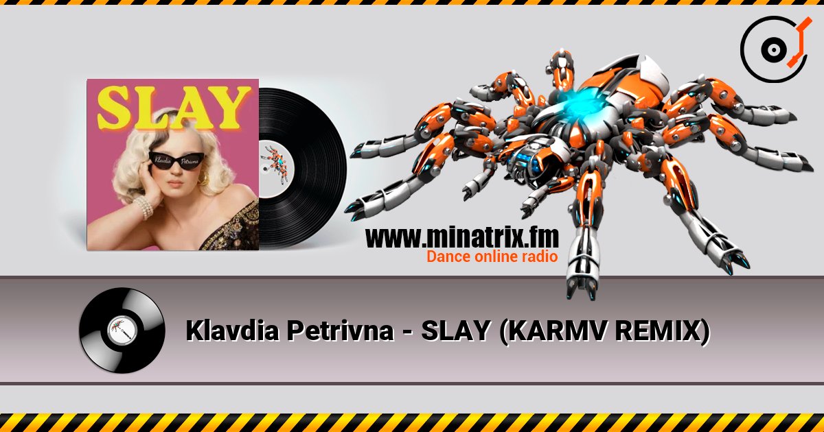 Klavdia Petrivna - SLAY (KARMV REMIX) listen online in high quality | Minatrix.FM