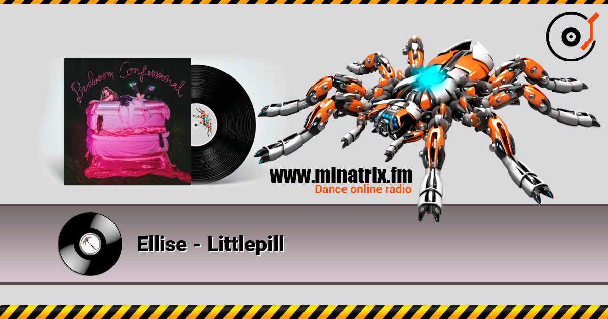 Ellise - Littlepill слухати онлайн у високій якості | Minatrix.FM