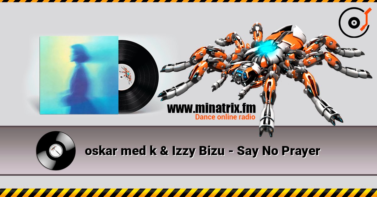 oskar med k & Izzy Bizu - Say No Prayer listen online in high quality | Minatrix.FM