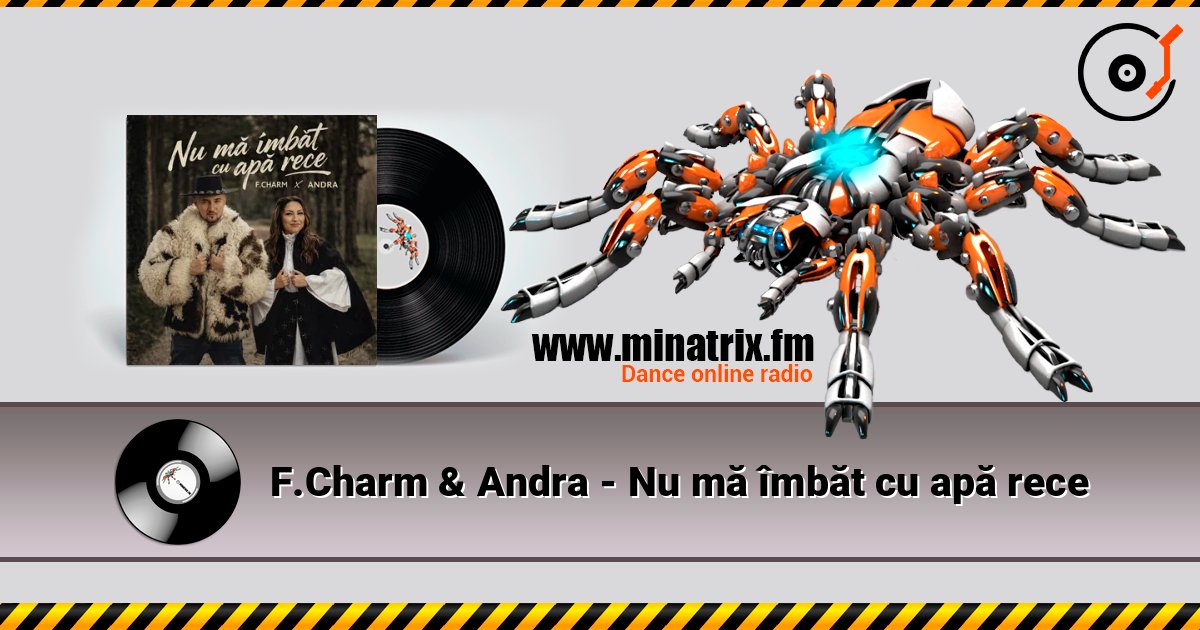 F.Charm & Andra - Nu mă îmbăt cu apă rece слухати онлайн у високій якості | Minatrix.FM