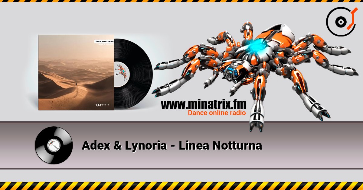 Adex & Lynoria - Linea Notturna listen online in high quality | Minatrix.FM