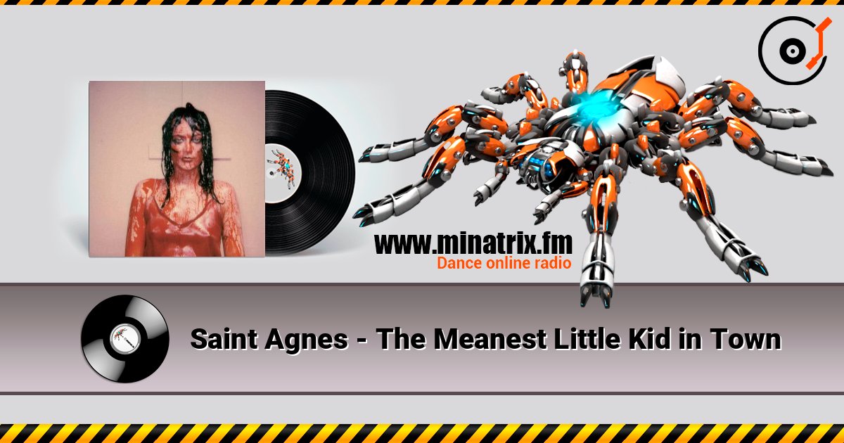Saint Agnes - The Meanest Little Kid in Town listen online in high quality | Minatrix.FM