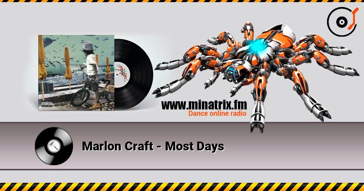 Marlon Craft - Most Days слухати онлайн у високій якості | Minatrix.FM