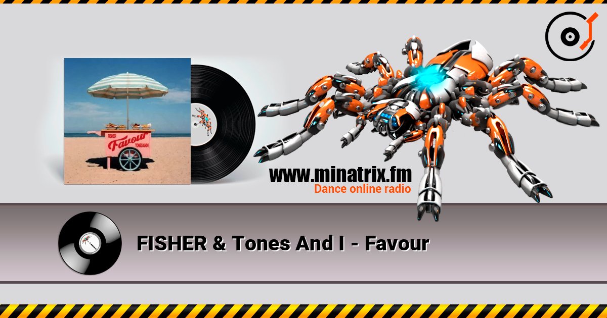 FISHER & Tones And I - Favour listen online in high quality | Minatrix.FM