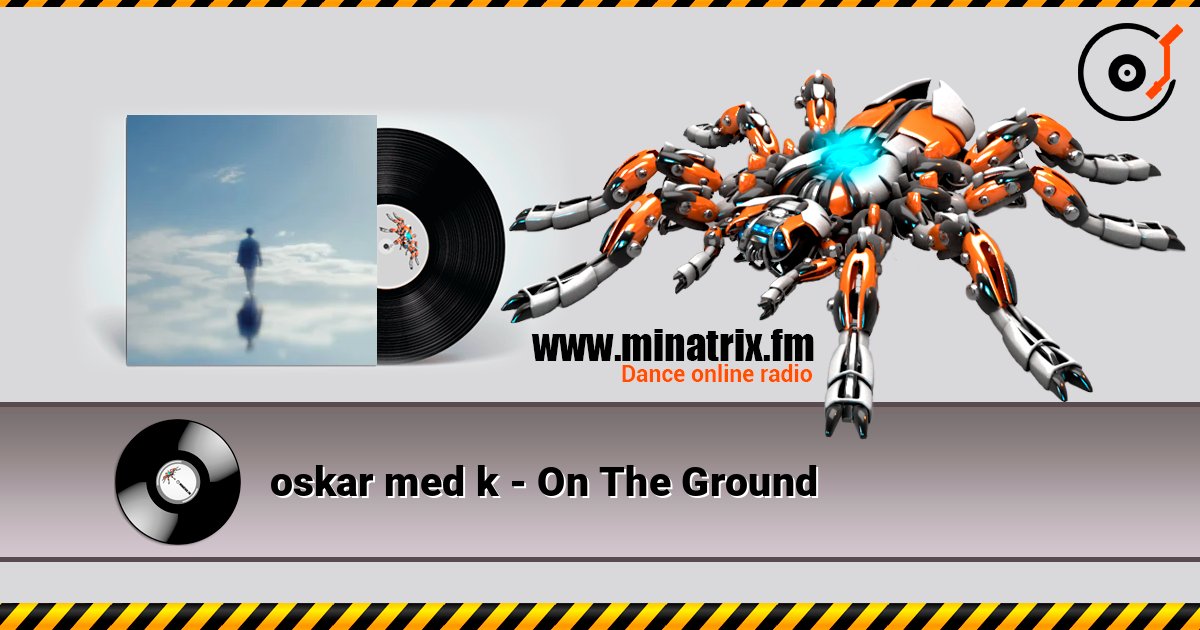 oskar med k - On The Ground listen online in high quality | Minatrix.FM