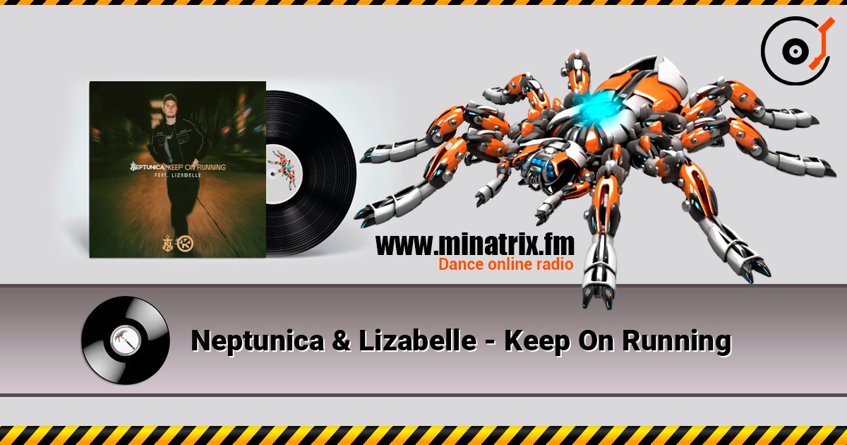 Neptunica & Lizabelle - Keep On Running listen online in high quality | Minatrix.FM