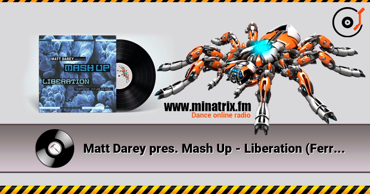 Matt Darey pres. Mash Up - Liberation (Ferry Corsten Remix) listen online in high quality | Minatrix.FM