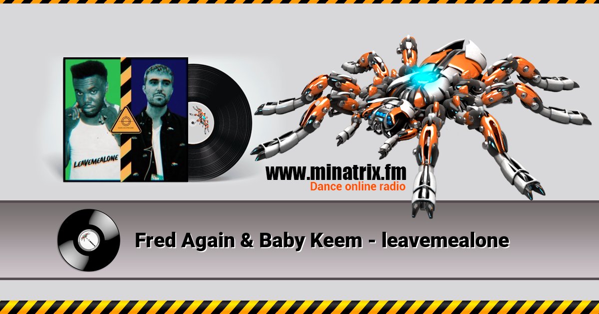 Fred Again & Baby Keem - leavemealone Fred Again & Baby Keem - leavemealone Listen online and download MP3