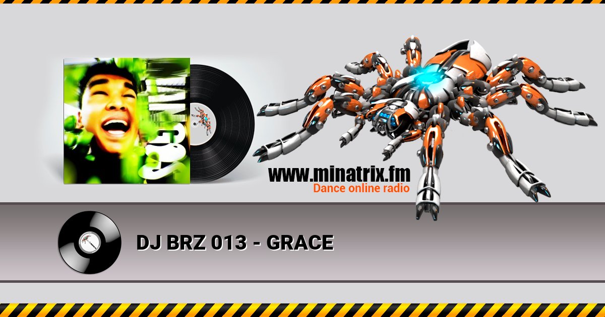 DJ BRZ 013 - GRACE DJ BRZ 013 - GRACE Listen online and download MP3