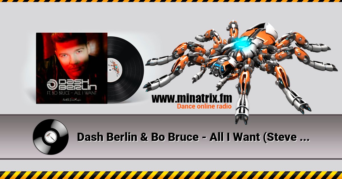 Dash Berlin & Bo Bruce - All I Want (Steve Brian & Rowald Steyn Remix) Listen online and download MP3