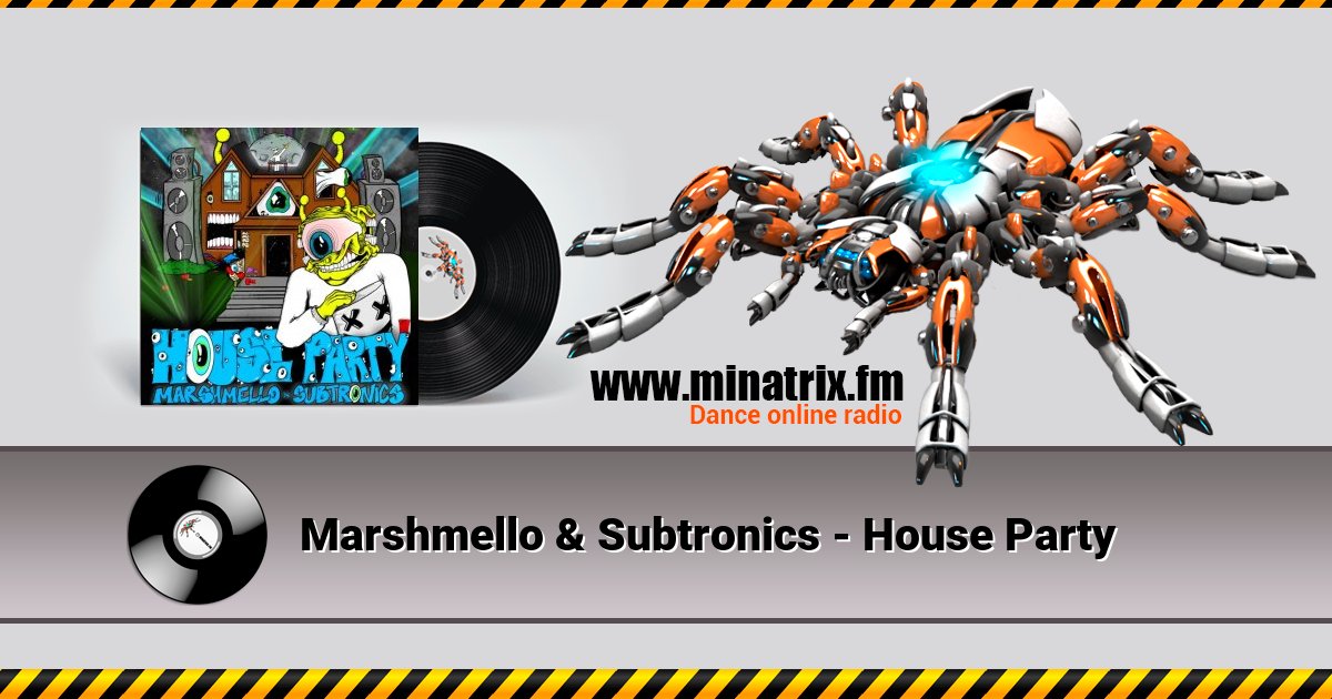 Marshmello & Subtronics - House Party Marshmello & Subtronics - House Party Listen online and download MP3