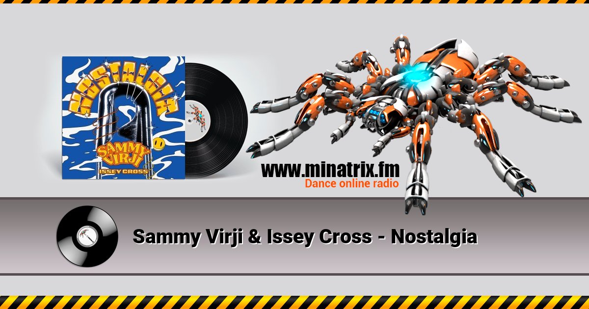 Sammy Virji & Issey Cross - Nostalgia Sammy Virji & Issey Cross - Nostalgia Listen online and download MP3