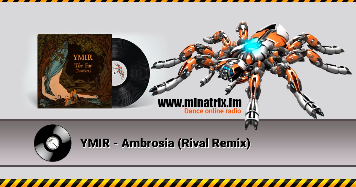 YMIR - Ambrosia (Rival Remix) YMIR - Ambrosia (Rival Remix) Listen online and download MP3