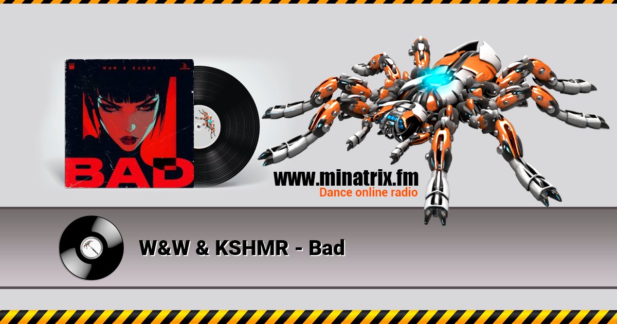 W&W & KSHMR - Bad W&W & KSHMR - Bad Listen online and download MP3