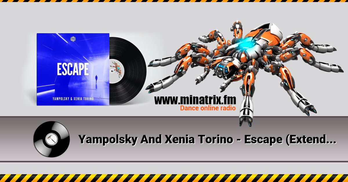Yampolsky And Xenia Torino - Escape (Extended Mix) Yampolsky And Xenia Torino - Escape (Extended Mix) Listen online and download MP3