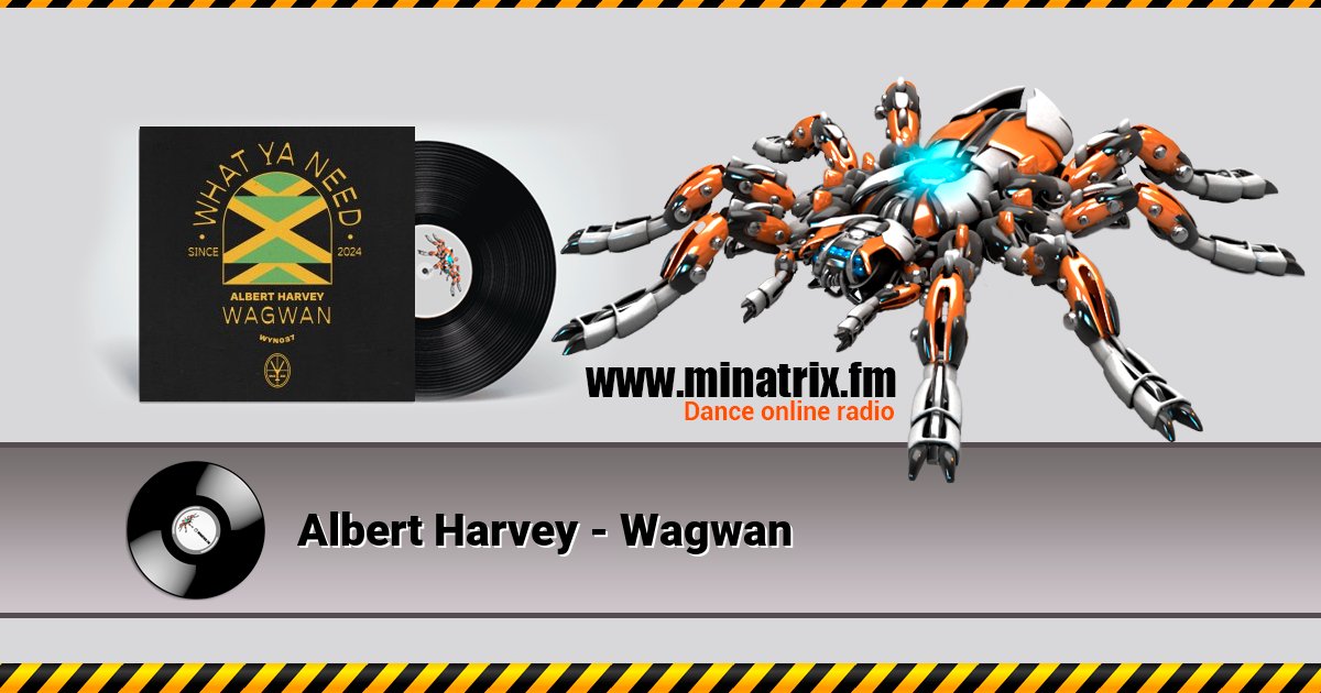 Albert Harvey - Wagwan Albert Harvey - Wagwan Listen online and download MP3