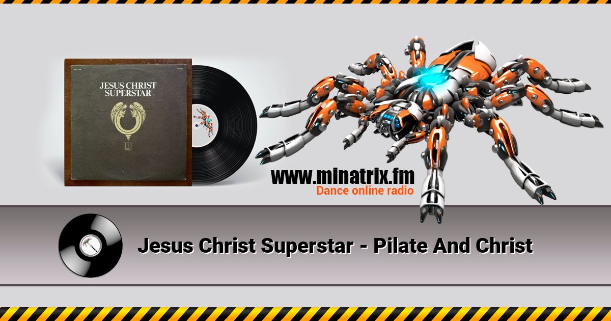 Jesus Christ Superstar - Pilate And Christ Listen online and download MP3