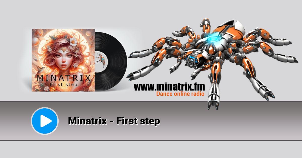 Minatrix - First step Listen online and download MP3