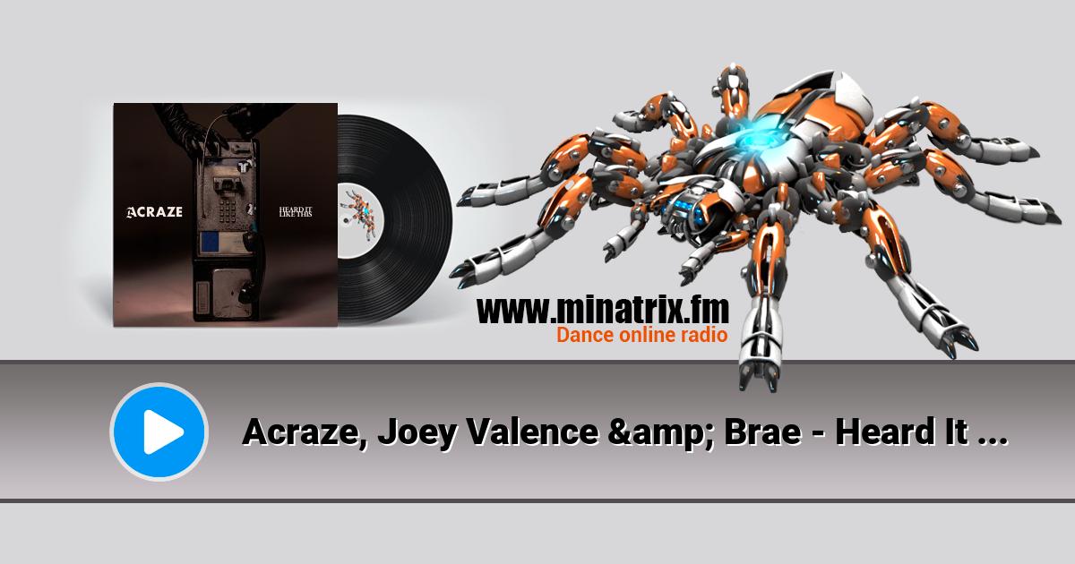 Acraze, Joey Valence & Brae - Heard It Like This (Extended Mix) Acraze, Joey Valence & Brae - Heard It Like This (Extended Mix) Listen online and download MP3