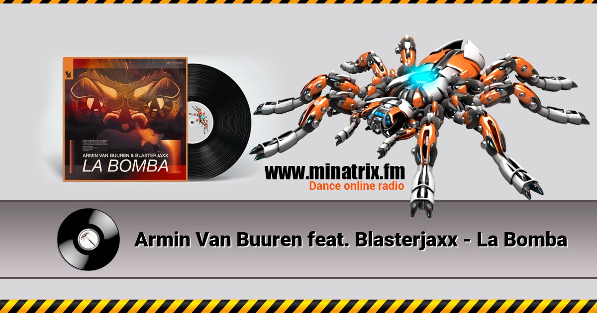 Armin Van Buuren feat. Blasterjaxx - La Bomba Listen online and download MP3