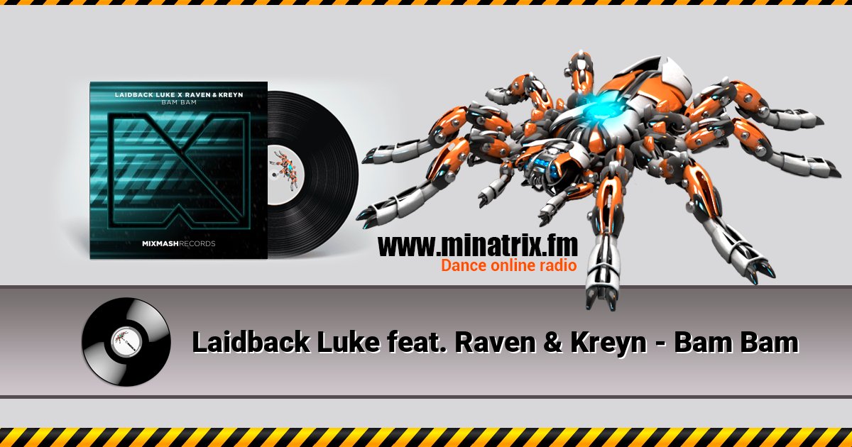 Laidback Luke feat. Raven & Kreyn - Bam Bam Laidback Luke feat. Raven & Kreyn - Bam Bam Listen online and download MP3