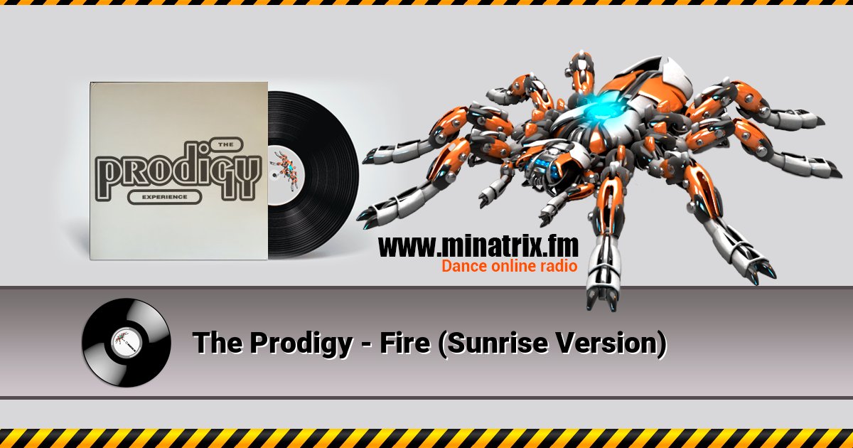 The Prodigy - Fire (Sunrise Version) Listen online and download MP3