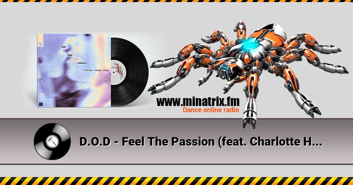D.O.D - Feel The Passion (feat. Charlotte Haining) D.O.D - Feel The Passion (feat. Charlotte Haining) Listen online and download MP3